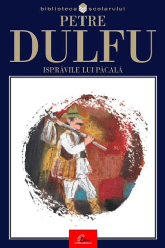 Dulfu Petre - Ispravile lui Pacala (Cartea)