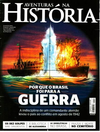 (2015) Aventuras na História 144 - Por que o Brasil foi para a guerra