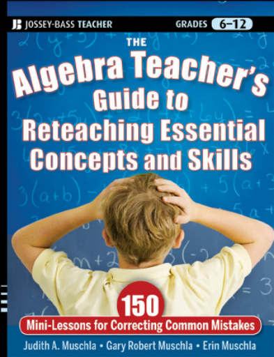 The+Algebra+Teacher%5C%27s+Guide+to+Reteaching+Essential+Concepts+and+Skills