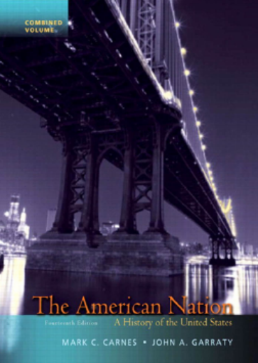 The+American+Nation+A+History+of+the+United+States%2C+Combined+Volume+%2814th+Edition%29