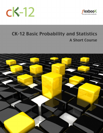 CK-12+Basic+Probability+and+Statistics+-+A+Short+Course
