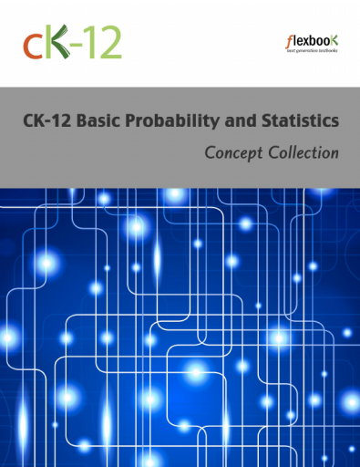CK-12-Basic+Probability+and+Statistics+Concepts+-+A+Full+Course