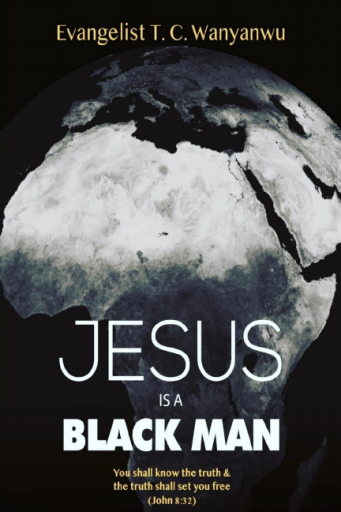 JESUS IS A BLACK MAN - AN INCONVENIENT TRUTH