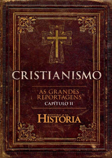Cristianismo+-+As+Grandes+Reportagens+de+Aventuras+na+Hist%C3%B3ria+-+Cap+II