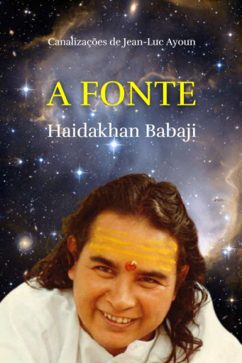 A FONTE - Haidakhan Babaji (por Jean-Luc Ayoun) 