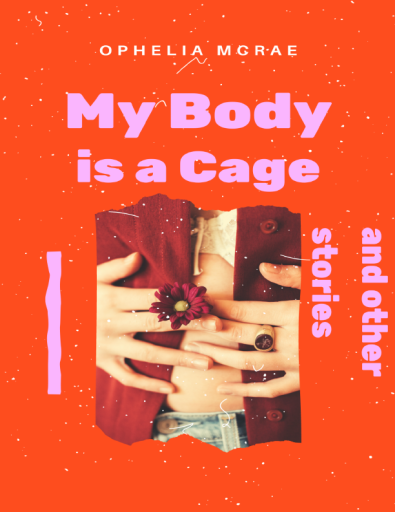 My+Body+is+a+Cage+and+Other+Stories