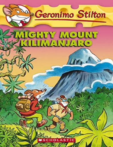 Mighty+Mount+Kilimanjaro+by+Geronimo+Stilton+%5BStilton%2C+Geronimo%5D+%28z-lib.org%29+%281%29