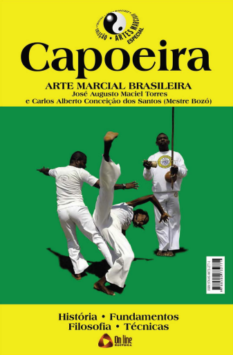 Capoeira - Arte Marcial Brasileira - José Augusto, Carlos Alberto e Fábio Amador (2022-03)