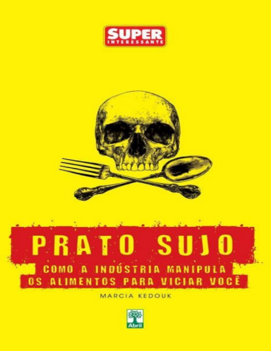Prato+Sujo+-+Como+a+ind%C3%BAstria+manipula+os+alimentos+para+viciar+voc%C3%AA%21+%28+PDFDrive+%29