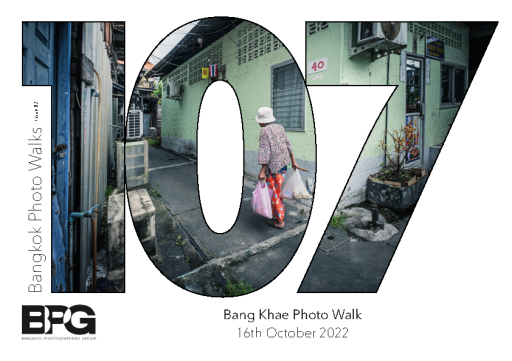 #107 Bang Khae Photo Walk | 16th October 2022
