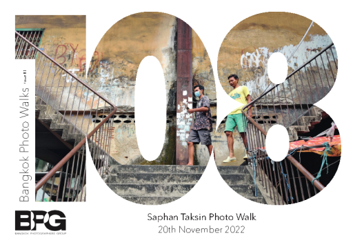 #108 Saphan Taksin Photo Walk | 20th November 2022