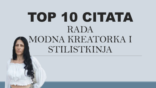 TOP 10 CITATA Modna kreatorka i stilistkinja Rada