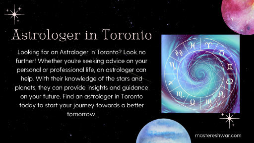 Meet the Famous Astrologers in Toronto for Life-Changing Guidance
