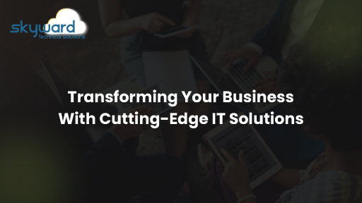 Transforming+Your+Business+with+Cutting+Edge+IT+Solutions