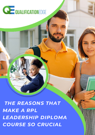 The+Reasons+That+Make+A+RPL+Leadership+Diploma+Course+So+Crucial